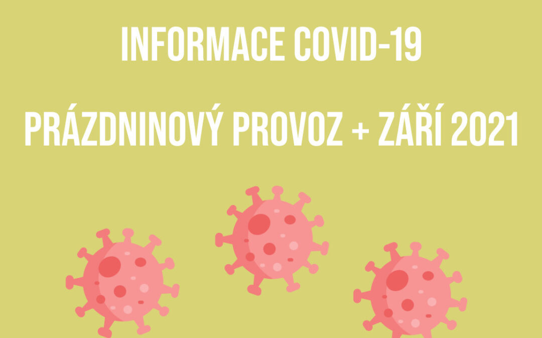 covid-19 prázdninový provoz + září 2021
